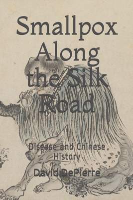 Smallpox Along the Silk Road: Disease in Chinese History Cover Image