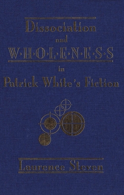Dissociation and Wholeness in Patrick White's Fiction Cover Image