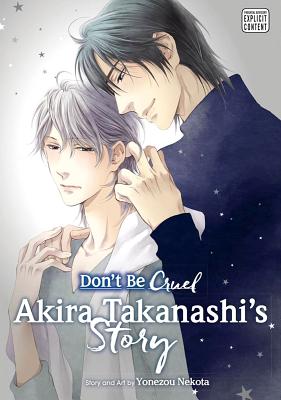 Don't Be Cruel: Akira Takanashi's Story: Akira Takanashi's Story (Don’t Be Cruel: Akira Takanashi’s Story)