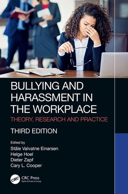 Bullying and Harassment in the Workplace: Theory, Research and Practice Cover Image