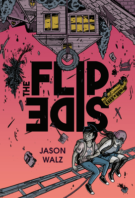 The Flip Side: A Graphic Novel By Jason Walz Cover Image