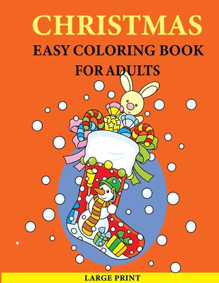 Christmas Easy Coloring Book For Adults Large Print Easy Coloring Book For Adults With Beautiful Coloring Designs Paperback Mcnally Jackson Books