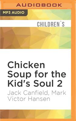 Chicken Soup for the Kid's Soul 2: Read-Aloud or Read-Alone