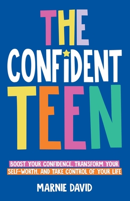 The Confident Teen By Marnie David Cover Image
