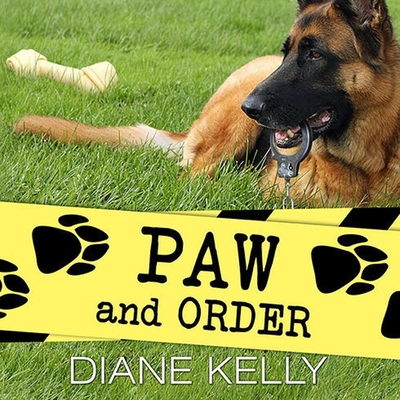 Paw and Order (Paw Enforcement #2) By Diane Kelly, Coleen Marlo (Read by) Cover Image