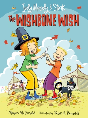Judy Moody and Stink: The Wishbone Wish By Megan McDonald, Peter H. Reynolds (Illustrator) Cover Image