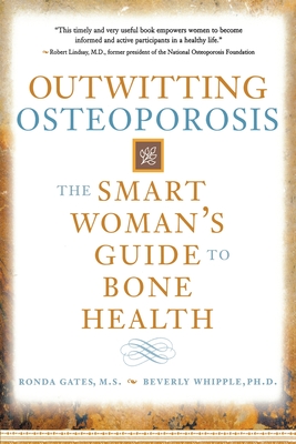 Outwitting Osteoporosis: The Smart Woman'S Guide To Bone Health Cover Image