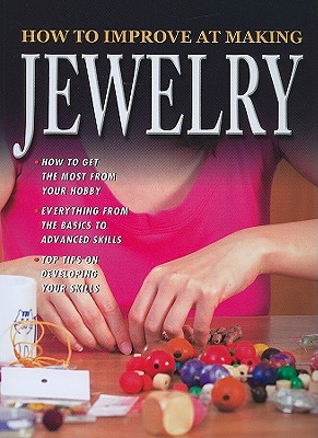 How to Improve at Making Jewelry By Sue McMillan Cover Image