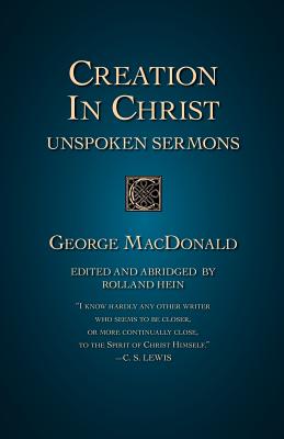 Creation in Christ: Unspoken Sermons Cover Image