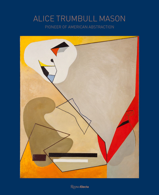 Alice Trumbull Mason: Pioneer of American Abstraction