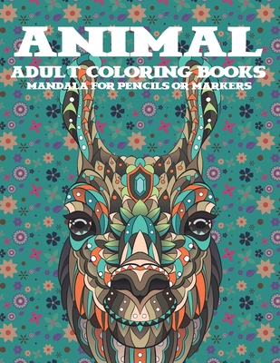 Adult Coloring Books Mandala for Pencils or Markers - Animal Cover Image