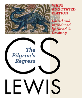 The Pilgrim's Regress, Wade Annotated Edition