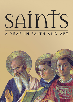 Saints: A Year in Faith and Art By Rosa Giorgi Cover Image