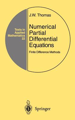 Numerical Partial Differential Equations: Finite Difference Methods (Texts in Applied Mathematics #22) By J. W. Thomas Cover Image