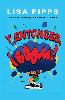 Y entonces, ¡boom! / And Then, Boom! Cover Image