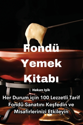 Fondü Yemek Kitabı Cover Image