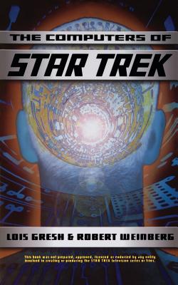 Computers Of Star Trek By Lois H. Gresh, Robert A. Weinberg Cover Image