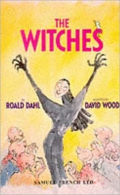 The Witches By Roald Dahl (Based on a Book by) Cover Image