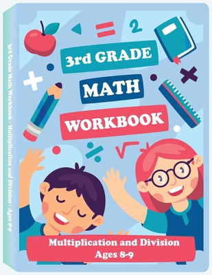 3rd grade math workbook multiplication and division ages 8 9 math workbook multiplication worksheets and division worksheets for grade 3 paperback skylight books