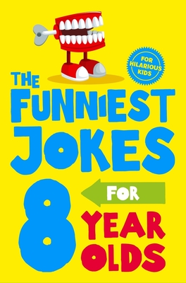 The Funniest Jokes for 8 Year Olds (Paperback) | Hooked