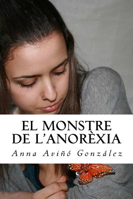 El monstre de l'Anorèxia By Anna Avino Gonzalez Cover Image