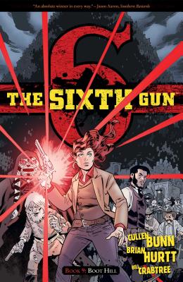 The Sixth Gun Vol. 9: Boot Hill Cover Image