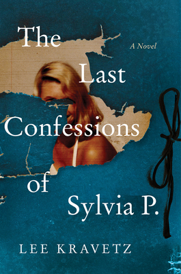 The Last Confessions of Sylvia P.: A Novel Cover Image