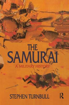 The Samurai: A Military History