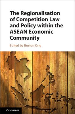 The Regionalisation of Competition Law and Policy Within the ASEAN Economic Community Cover Image