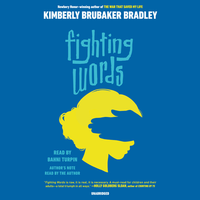Fighting Words By Kimberly Brubaker Bradley, Bahni Turpin (Read by), Kimberly Brubaker Bradley (Read by) Cover Image