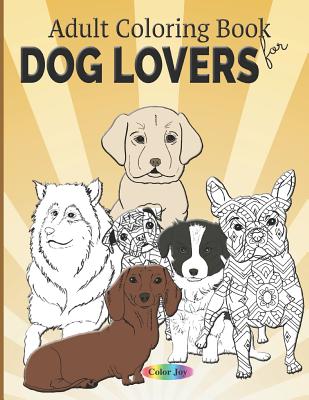Adult coloring book for dog lovers: Beautiful dog designs Cover Image