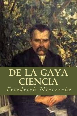 De la Gaya Ciencia By Friedrich Nietzsche Cover Image