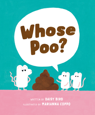 Whose Poo? By Daisy Bird, Marianna Coppo (Illustrator) Cover Image