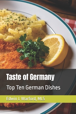 Taste of Germany: Top Ten German Dishes