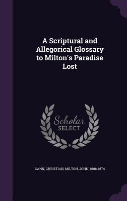 Cover for A Scriptural and Allegorical Glossary to Milton's Paradise Lost