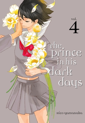 The Prince in His Dark Days 4 By Hico Yamanaka Cover Image