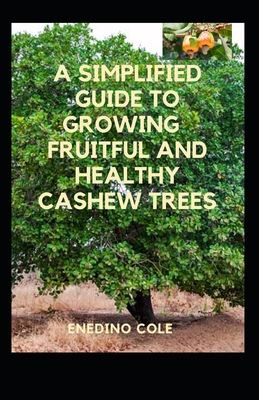 A Simplified Guide To Growing Fruitful And Healthy Cashew Trees Cover Image