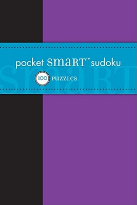 Pocket Smart Sudoku: 100 Puzzles By The Puzzle Society Cover Image
