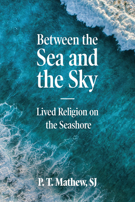 Between the Sea and the Sky: Lived Religion on the Seashore Cover Image