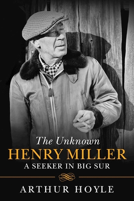 The Unknown Henry Miller: A Seeker in Big Sur Cover Image