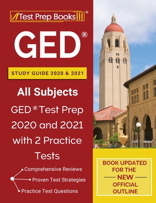 GED Study Guide 2020 and 2021 All Subjects: GED Test Prep 2020 and 2021 with 2 Practice Tests [Book Updated for the New Official Outline] Cover Image