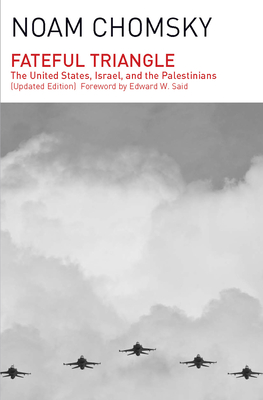 Fateful Triangle: The United States, Israel, and the Palestinians (Updated Edition) Cover Image