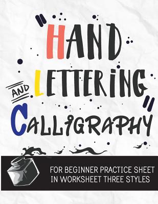 Hand Lettering & Calligraphy for Beginner Practice Sheet: Three Styles Worksheet 10 Pages: : Hand Lettering Practice Sheet (Volume 3)