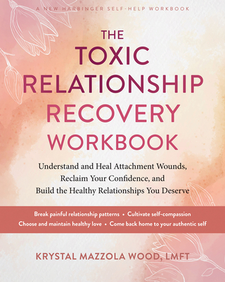 The Toxic Relationship Recovery Workbook: Understand and Heal