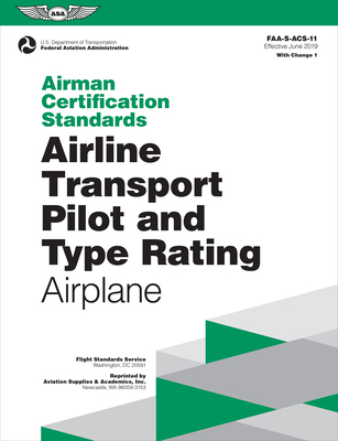 Airman Certification Standards: Airline Transport Pilot and Type Rating - Airplane (2024): Faa-S-Acs-11 Cover Image