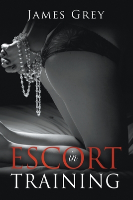 Escort in Training (Emma #1) By James Grey Cover Image