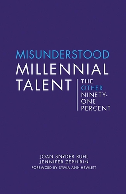 Misunderstood Millennial Talent: The Other Ninety-One Percent (Center for Talent Innovation)
