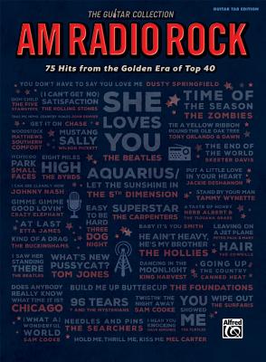The Guitar Collection Am Radio Rock 75 Hits From The Golden Era Of Top 40 Guitar Tab Paperback The Book Stall