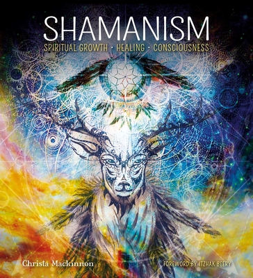 Shamanism: Spiritual Growth, Healing, Consciousness (Gothic Dreams)