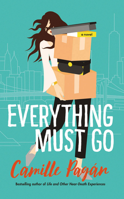 Everything Must Go By Camille Pagán, Amy McFadden (Read by), Laural Merlington (Read by) Cover Image